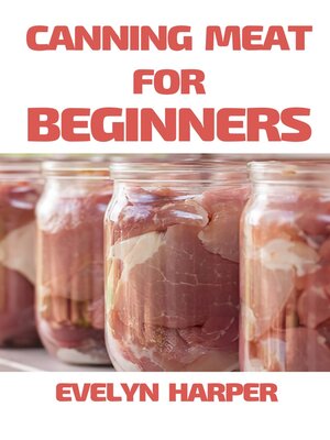 cover image of Canning Meat For Beginners